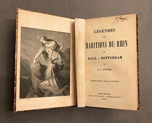 Légendes et traditions du Rhin de Bale à Rotterdam. Deuxième édition, revue et augmentée.