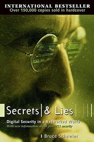 Seller image for Secrets and Lies: Digital Security in a Networked World for sale by WeBuyBooks