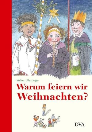 Seller image for Warum feiern wir Weihnachten? for sale by Modernes Antiquariat - bodo e.V.