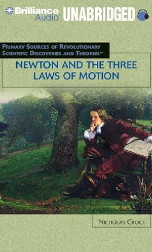 Bild des Verkufers fr Newton and the Three Laws of Motion zum Verkauf von WeBuyBooks