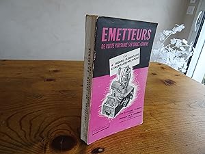 Emetteurs De Petite Puissance Sur Ondes Courtes Tome I Théorie Elémentaire Et Montages Pratiques