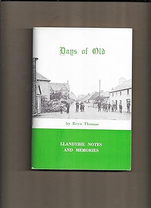 Imagen del vendedor de Days of old : Llandybie notes and memories a la venta por Gwyn Tudur Davies