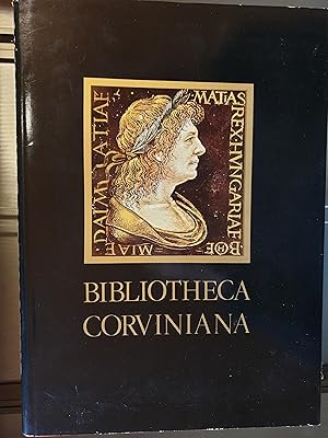 Seller image for Bibliotheca Corviniana Die Bibliothek des Knigs Matthias Corvinus von Ungarn for sale by avelibro OHG