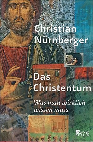 Bild des Verkufers fr Das Christentum - Was man wirklich wissen muss; 1. Auflage 2007 zum Verkauf von Walter Gottfried