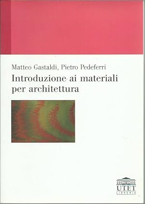 Immagine del venditore per Introduzione ai materiali per l'architettura venduto da Booklovers - Novara