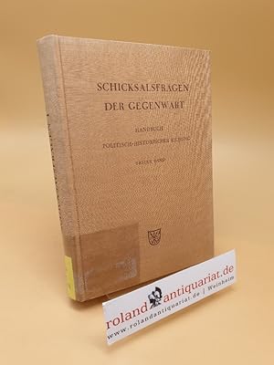 Seller image for Schicksalsfragen der Gegenwart ; Handbuch Politisch-Historischer Bildung ; Erster Band for sale by Roland Antiquariat UG haftungsbeschrnkt