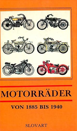 Seller image for Motorrder aus den Jahren 1885 bis 1940; Abbildungen von Jn Oravec - Text von Juraj Porzik - bersetzt von Felicitas Minaricov for sale by Walter Gottfried