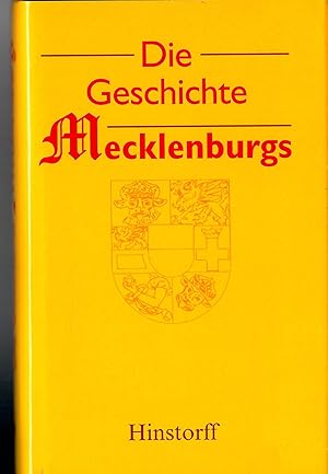 Seller image for Die Geschichte Mecklenburgs; von Wolf Karge, Ernst Mnch und Hartmut Schmied - Die Karten wurden von Gyula Papay erarbeitet und von Sylvia Raschke gezeichnet - 1. Auflage 1983 for sale by Walter Gottfried