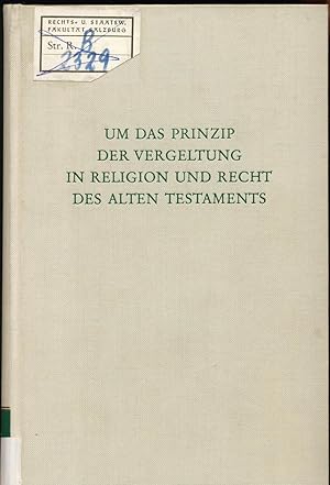 Bild des Verkufers fr Um das Prinzip der Vergeltung in Religion und Recht des Alten Testaments zum Verkauf von avelibro OHG