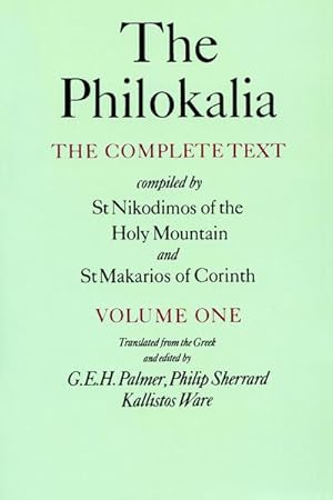 Image du vendeur pour The Philokalia, Volume 1: The Complete Text; Compiled by St. Nikodimos of the Holy Mountain & St. Markarios of Corinth mis en vente par AHA-BUCH GmbH