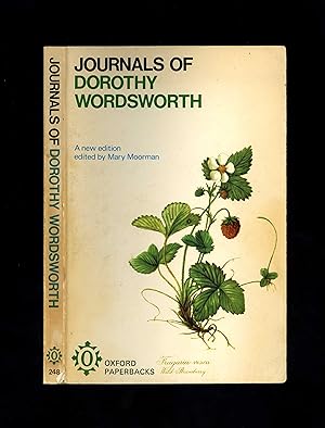 Image du vendeur pour JOURNALS OF DOROTHY WORDSWORTH - The Alfoxden Journal 1798, The Grasmere Journals 1800-1803 [First thus - New Revised edition published as a PBO] mis en vente par Orlando Booksellers