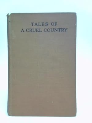 Image du vendeur pour Tales Of A Cruel Country mis en vente par World of Rare Books