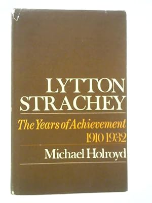 Seller image for Lytton Strachey: A Critical Biography: Volume II: The Years of Achievement (1910-1932) for sale by World of Rare Books