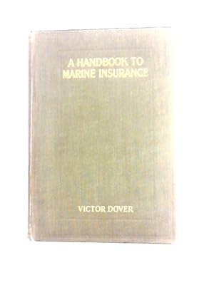 Immagine del venditore per A Handbook to Marine Insurance venduto da World of Rare Books