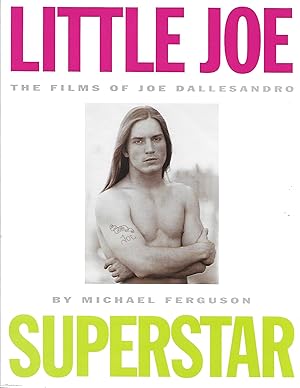 Seller image for Little Joe, Superstar: The Films of Joe Dallesandro for sale by Charing Cross Road Booksellers