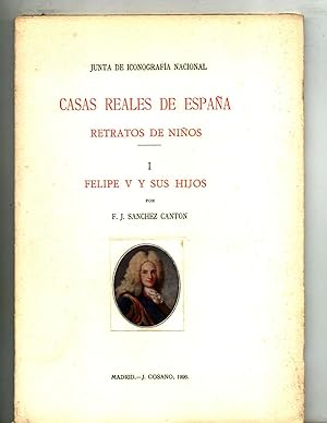 Immagine del venditore per CASAS REALES DE ESPAA. RETRATOS DE NIOS. Felipe V y sus hijos / Los hijos de Carlos III. Tomos I y II. Completo venduto da Itziar Arranz Libros & Dribaslibros