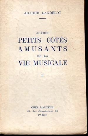 Autres petits côtés amusants de la vie musicale. II