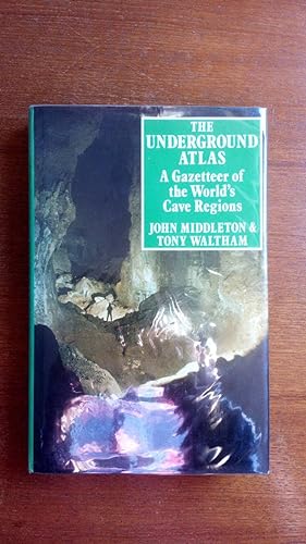 Imagen del vendedor de Underground Atlas. A Gazetteer of the World's Cave Regions a la venta por Le Plessis Books
