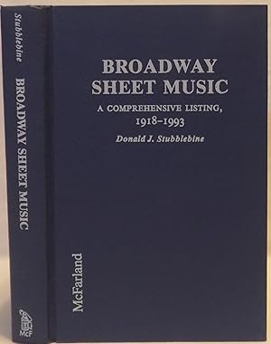 Broadway Sheet Music: A Comprehensive Listing of Published Music from Broadway and Other Stage Sh...