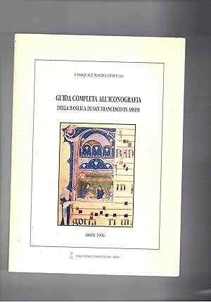 Seller image for Guida completa all'iconografia della basilica di san Francesco in Assisi. for sale by Libreria Gull