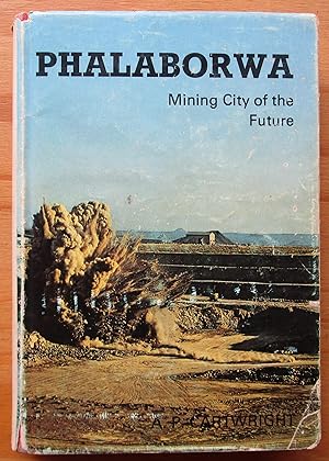 Phalaborwa; mining city of the future
