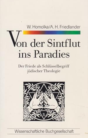 Bild des Verkufers fr Von der Sintflut ins Paradies. Der Friede als Schlsselbegriff jdischer Theologie / Wissenschaftliche Buchgesellschaft: WB-Forum ; 78. zum Verkauf von Fundus-Online GbR Borkert Schwarz Zerfa