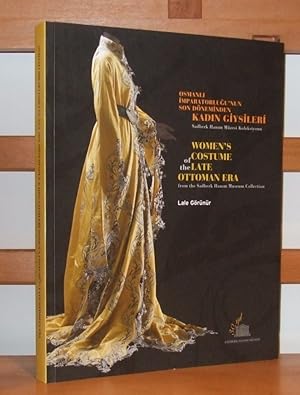 Women's costume of the late Ottoman era from the Sadberk Hanim Museum Collection.= Osmanli Impara...