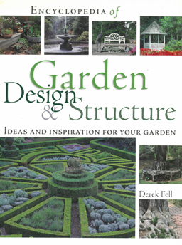 Encyclopedia of Garden Design & Structure. Ideas and Inspiration for your Garden.