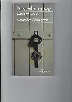 Poesiealbum neu : Worthaft. Texte politischer Gefangener. Gedichte.