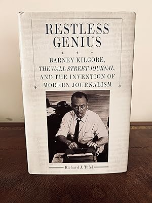 Seller image for Restless Genius: Barney Kilgore, The Wall Street Journal, and the Invention of Modern Journalism [SIGNED FIRST EDITION, FIRST PRINTING] for sale by Vero Beach Books