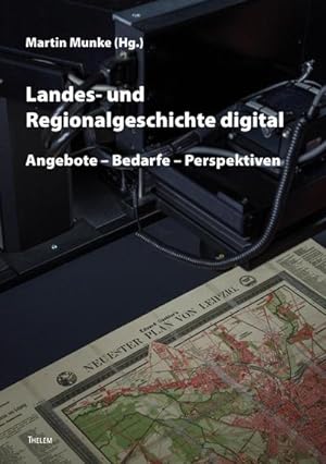 Bild des Verkufers fr Landes- und Regionalgeschichte digital : Angebote - Bedarfe - Perspektiven zum Verkauf von AHA-BUCH GmbH