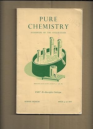 Imagen del vendedor de Handbook of the collections illustrating pure chemistry : Part 2 Descriptive catalogue a la venta por Gwyn Tudur Davies