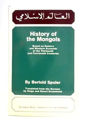 Bild des Verkufers fr History of the Mongols: Based on Eastern and Western Accounts of the Thirteenth and Fourteenth Centuries zum Verkauf von World of Rare Books