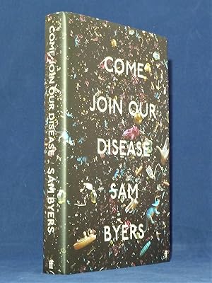 Imagen del vendedor de Come Join Our Disease *SIGNED (bookplate) First Edition, 1st printing* a la venta por Malden Books
