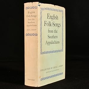 Seller image for English Folk-Songs From the Southern Appalachians Collected by Cecil J. Sharp Comprising two hundred and seventy-four Songs and Ballads with nine hundred and sixty-eight Tunes Including thirty-nine Tunes contributed by Olive Dame Campbell Edited by Maud Karpeles for sale by Rooke Books PBFA