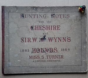 Image du vendeur pour Hunting Notes With the Cheshire and Sir W.W. Wynn's Hounds 1883 - 1884 mis en vente par Hameston Books