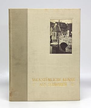 Image du vendeur pour Volkstmliche Kunst aus Schwaben. mis en vente par Antiquariat An der Rott Oswald Eigl