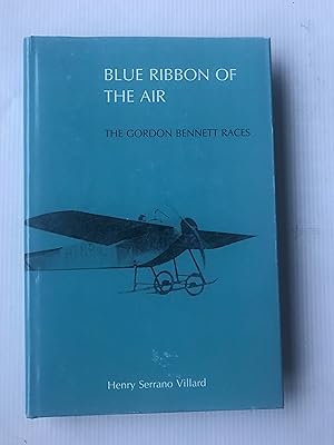 Seller image for Blue Ribbon of the Air: Gordon Bennett Races for sale by Beach Hut Books