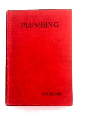 Seller image for Plumbing: A Text-book to the Practice of The Art or Craft of the Plumber for sale by World of Rare Books