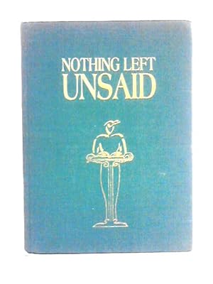 Bild des Verkufers fr Nothing Left Unsaid zum Verkauf von World of Rare Books