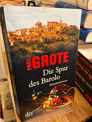 Bild des Verkäufers für Die Spur des Barolo. Kriminalroman. zum Verkauf von Altstadt-Antiquariat Nowicki-Hecht UG