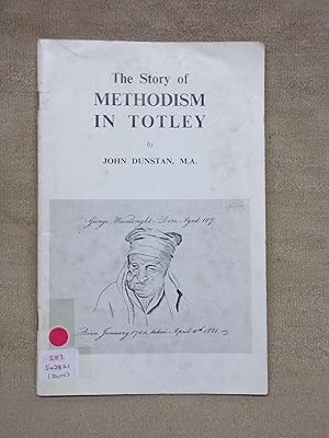 Seller image for THE STORY OF METHODISM IN TOTLEY [YORKSHIRE] for sale by Gage Postal Books