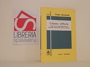 L'alunno difficile : guida alla comprensione dei disturbi psicologici dello scolaro per insegnant...