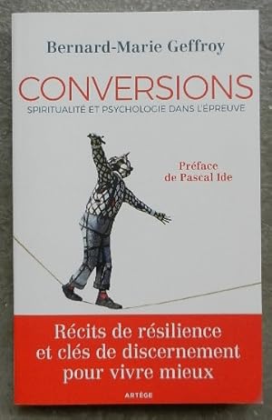 Image du vendeur pour Conversions. Spiritualit et psychologie dans l'preuve. mis en vente par Librairie les mains dans les poches