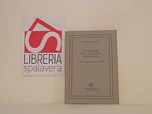 Bild des Verkufers fr Le colonne per la facciata del duomo zum Verkauf von Libreria Spalavera