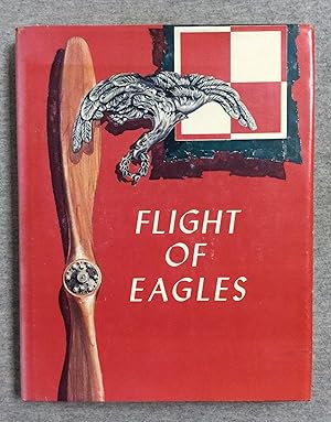 Seller image for Flight Of Eagles: The Story Of The American Kosciuszko Squadron In The Polish- Russian War, 1919-1920 for sale by Book Nook