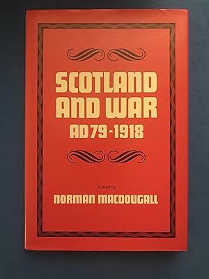 Seller image for SCOTLAND AND WAR, AD 79-1918 for sale by Haddington Rare Books