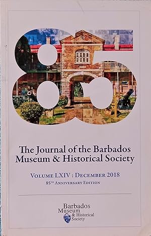 The Journal of the Barbados Museum and Historical Society Volume LXIV: December 2018
