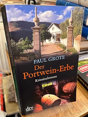Seller image for Der Portwein-Erbe. Kriminalroman. for sale by Altstadt-Antiquariat Nowicki-Hecht UG