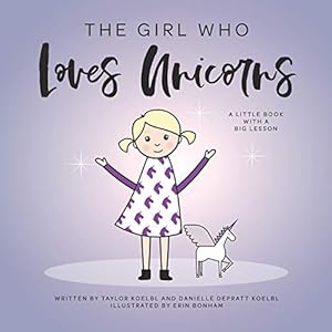 Seller image for The Girl Who Loves Unicorns for sale by Reliant Bookstore